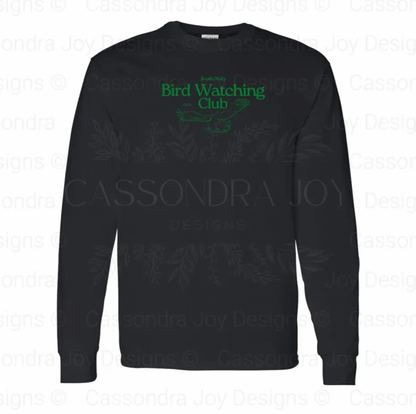 South Philly Bird Watching Club Long Sleeve Shirt