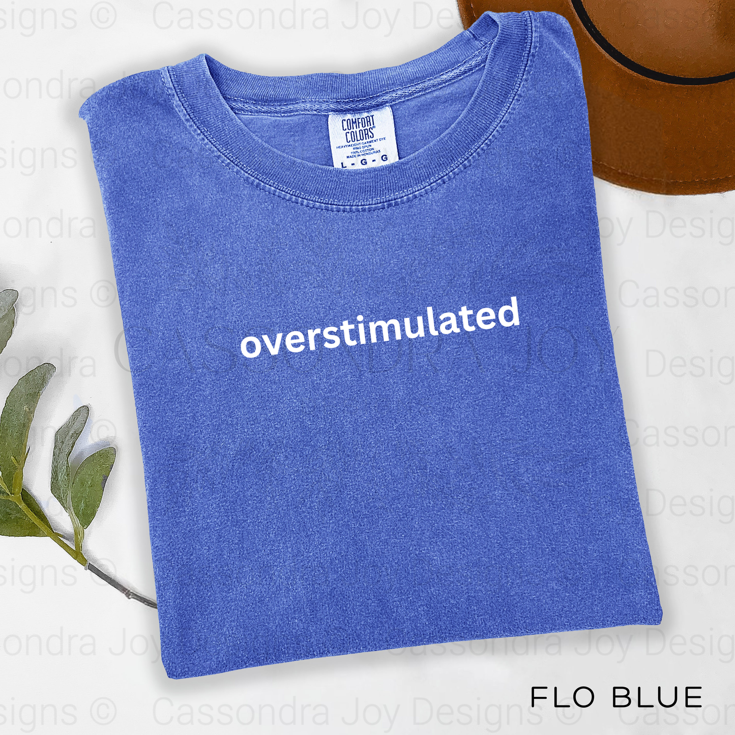 Overstimulated Comfort Colors Shirt