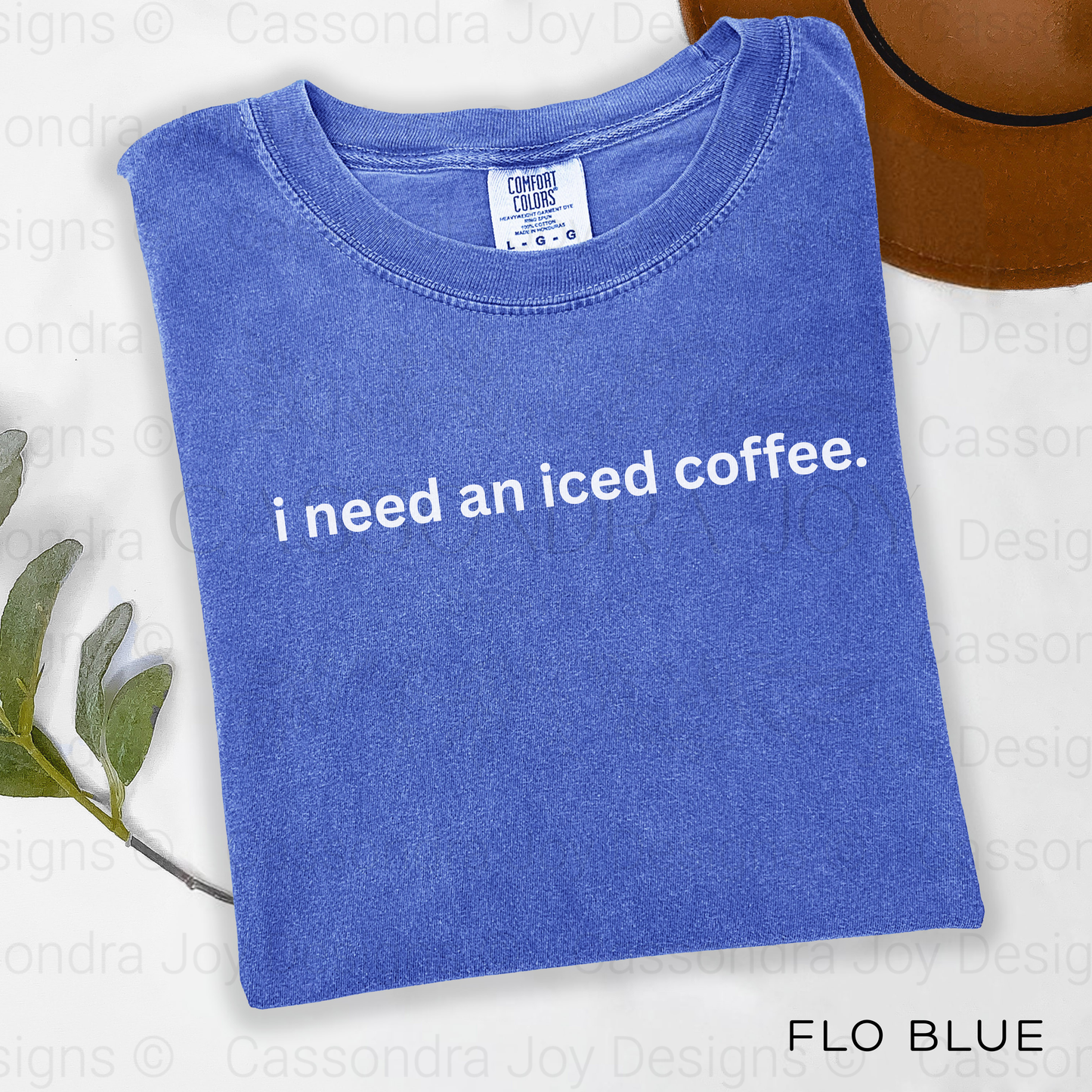 I Need An Iced Coffee Comfort Colors Shirt