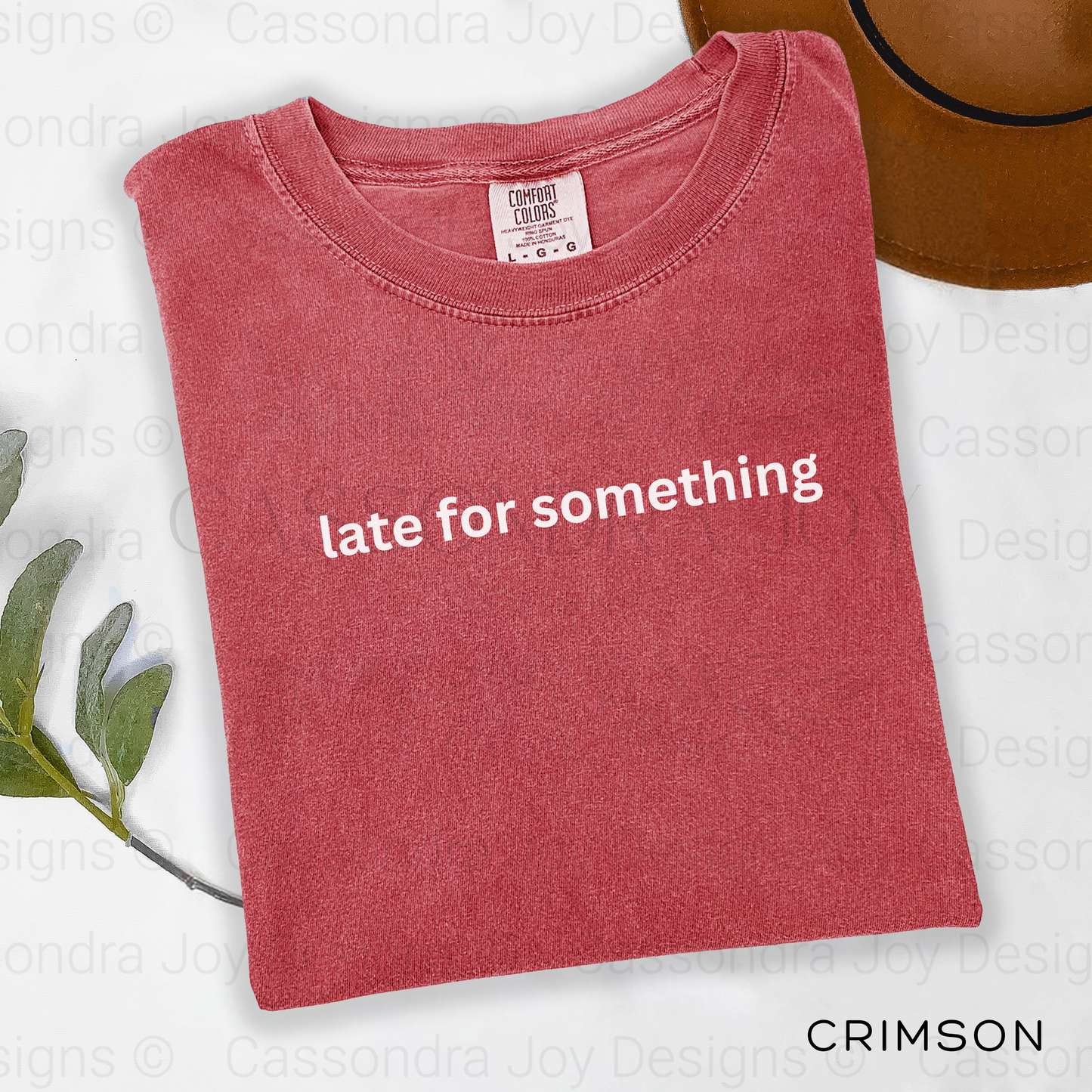 Late For Something Comfort Colors Shirt