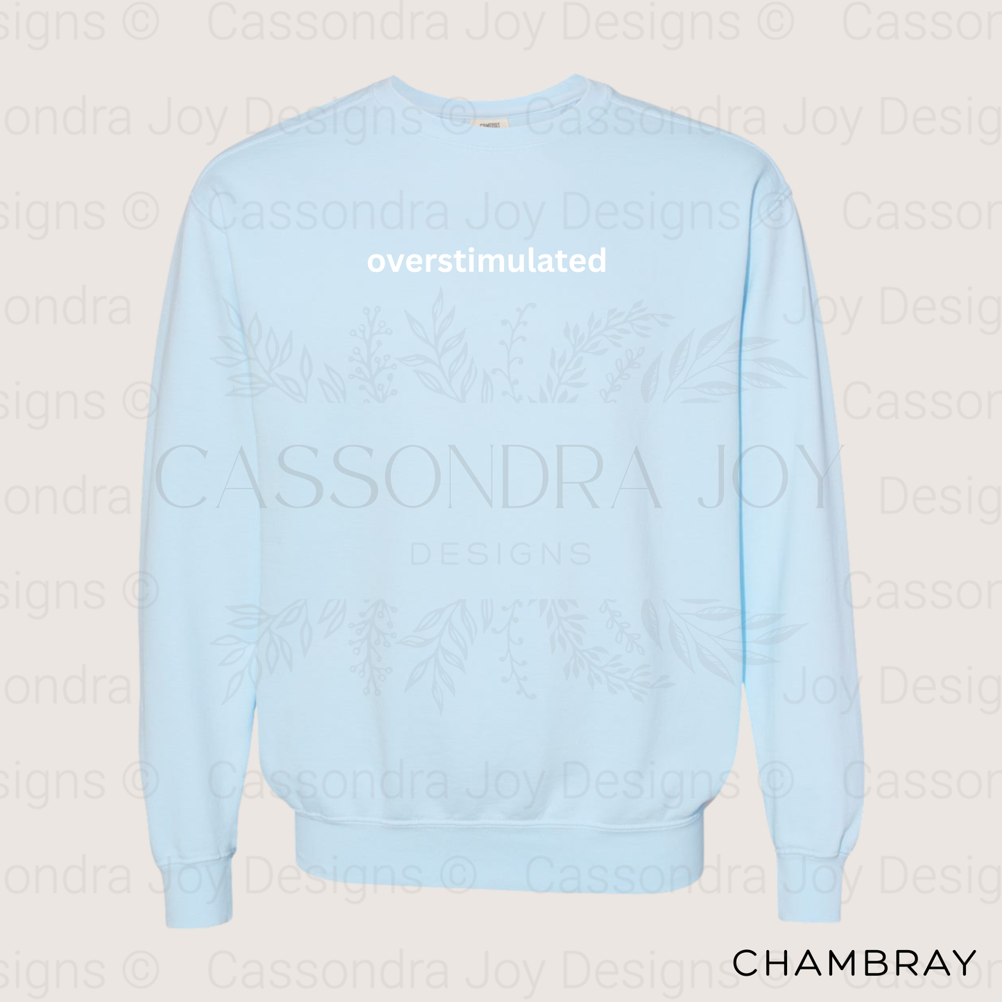 Overstimulated Comfort Colors Sweatshirt