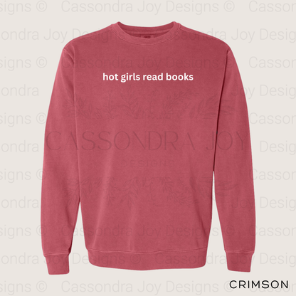 Hot Girls Read Books Comfort Colors Sweatshirt