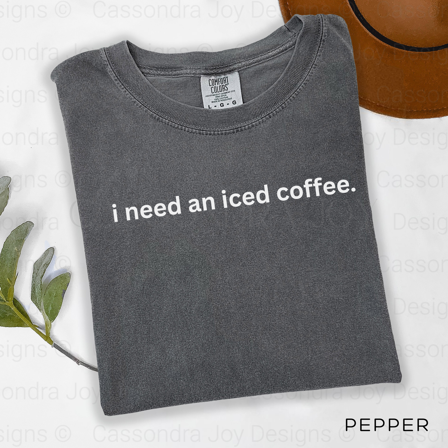 I Need An Iced Coffee Comfort Colors Shirt